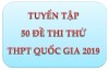 Tuyển tập 50 đề thi thử THPT Quốc gia 2019 (Phần 1)