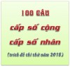 100 câu cấp số cộng – cấp số nhân (trích đề thi thử năm 2018)