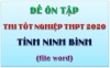 Bộ đề ôn thi tốt nghiệp THPT 2020 - Tỉnh Ninh Bình (File Word)