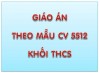 Bộ giáo án theo công văn 5512 dành cho THCS