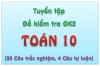 [Toán 10] Tuyển tập đề thi GK2 theo ma trận BGD