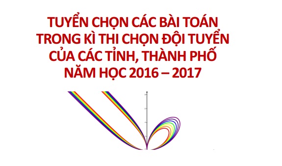 Tuyển chọn theo chuyên đề các bài toán trong kì thi chọn đội tuyển VMO