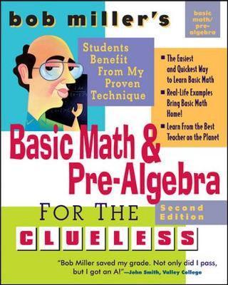 Bob Miller's Basic Math and Pre-Algebra for the Clueless