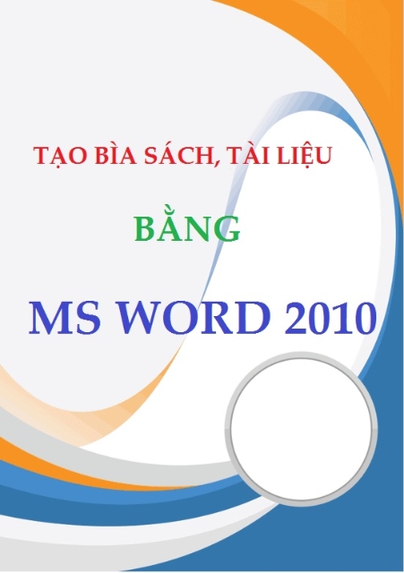 Tạo bìa sách, tài liệu bằng WORD 2010