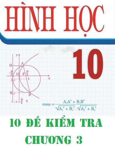 Hình học 10 - 10 đề kiểm tra 1 tiết chương 3