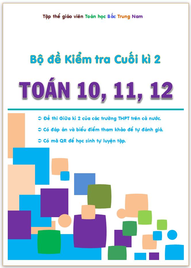 Bộ đề thi CK2 môn Toán 10, 11 và 12.