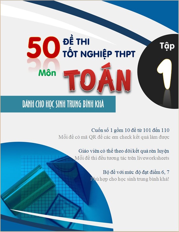 Tập 1_Bộ đề thi tốt nghiệp THPT dành cho học sinh trung bình khá