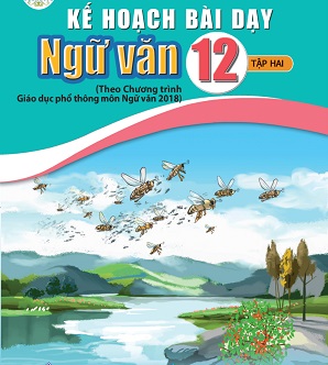 Kế hoạch bài dạy Ngữ Văn 12 - Ba bộ sách